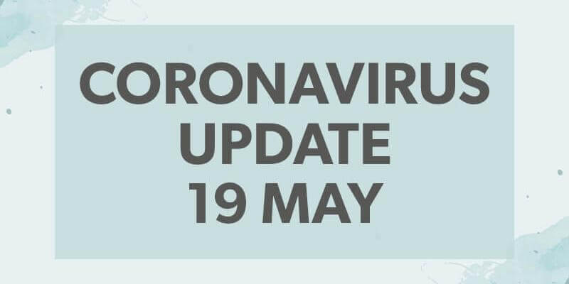 Coronavirus Update 19 May